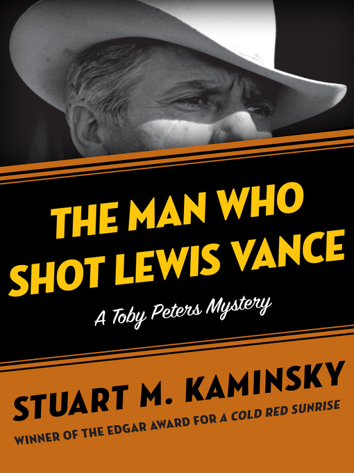 Title details for Man Who Shot Lewis Vance by Stuart M. Kaminsky - Available